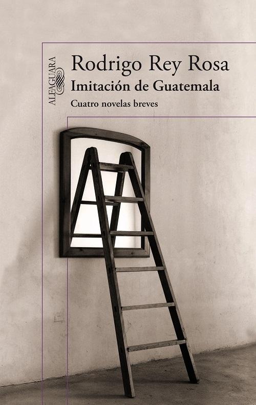 Imitación de Guatemala "Cuatro novelas breves"