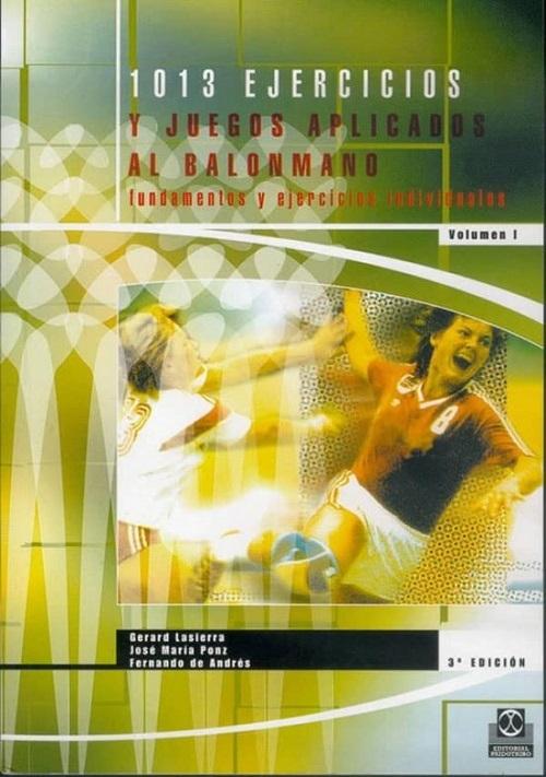 1013 Ejercicios y juegos aplicados al balonmano (2 Vols.)
