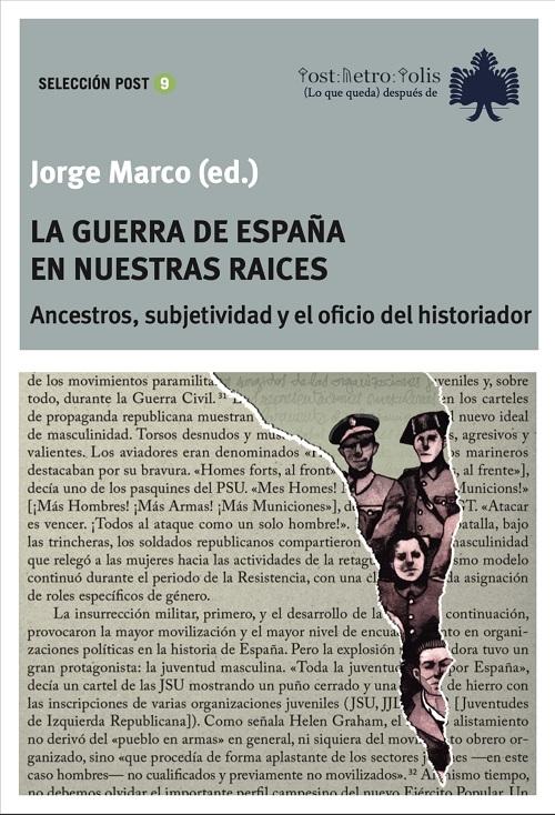 La Guerra de España en nuestras raíces "Ancestros, subjetividad y el oficio de historiador"