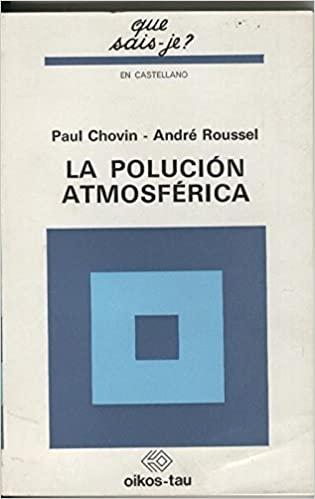 La polución atmosférica. 