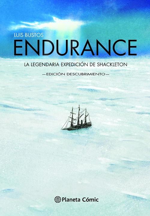 Endurance (Novela gráfica) "La legendaria expedición a la Antártida de Shackleton". 