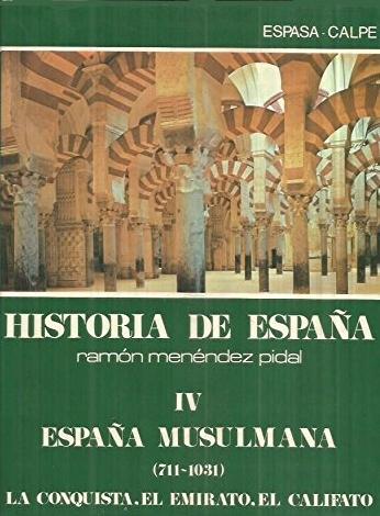 España Musulmana (711-1031). La conquista, el Emirato, el Califato "Historia de España - IV". 