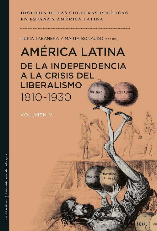 América Latina de la independencia a la crisis del liberalismo (1810-1930). 