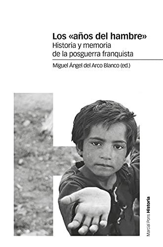Los 'años del hambre' "Historia y memoria de la posguerra franquista"