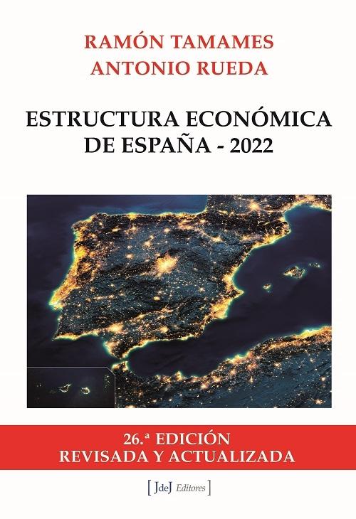 Estructura económica de España - 2022 "(26ª edición, revisada y actualizada)"