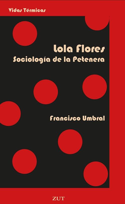 Lola Flores. Sociología de la Petenera. 