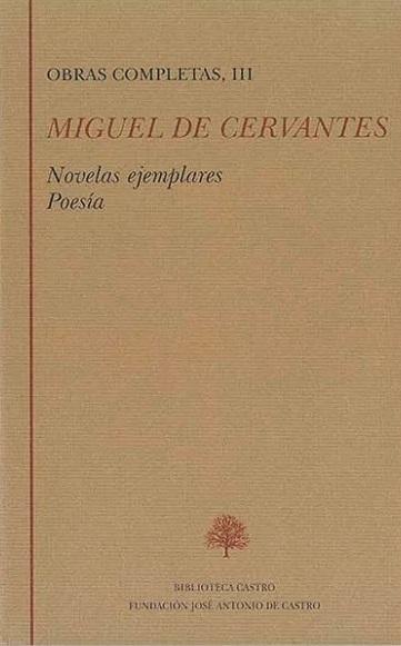 Obras Completas - III (Miguel de Cervantes) "Novelas ejemplares / Poesía".