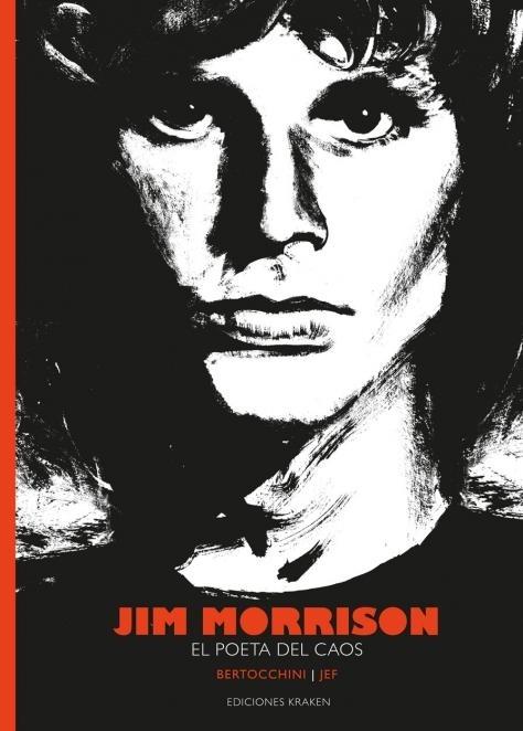 Jim Morrison. El poeta del caos. 