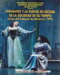 Cervantes y la puesta en escena de la sociedad de su tiempo "Atas del coloquio de Montreal, 1997"