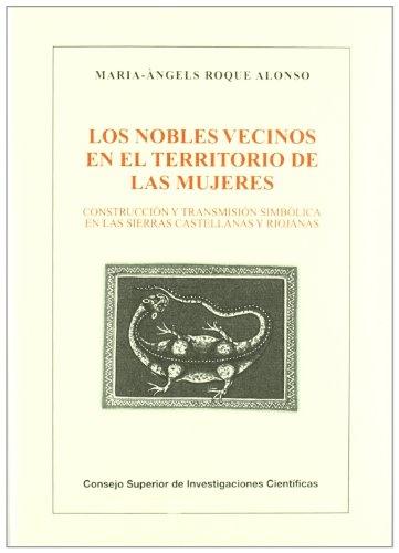Los nobles vecinos en el territorio de las mujeres "Construcción y transmisión simbólica en las sierras castellanas". 