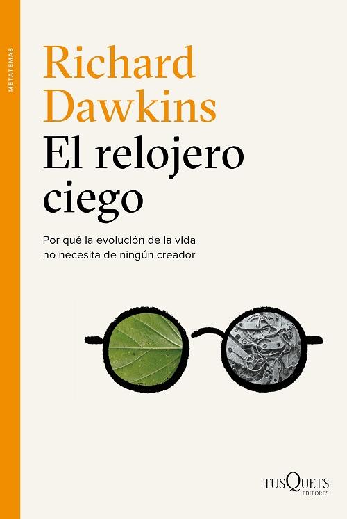 El relojero ciego "Por qué la evolución de la vida no necesita de ningún creador". 