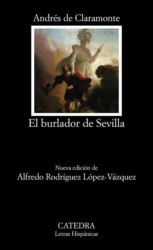 El burlador de Sevilla o El convidado de piedra. 