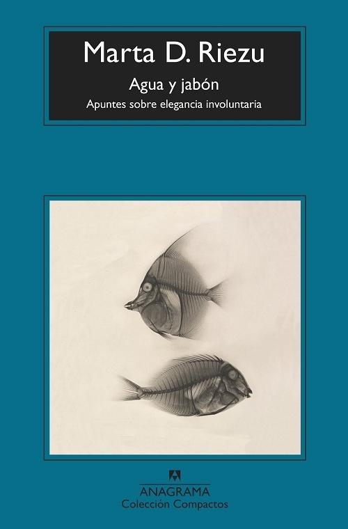 Agua y jabón "Apuntes sobre elegancia involuntaria".