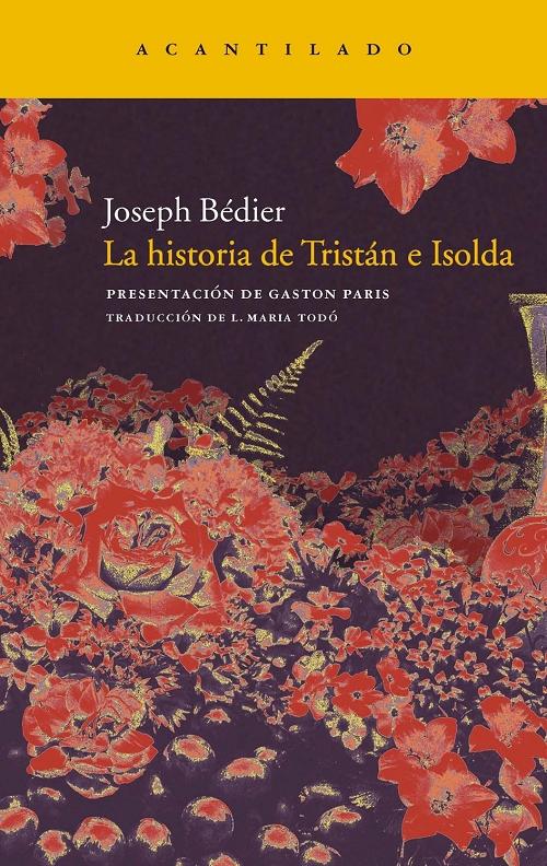 La historia de Tristán e Isolda. 