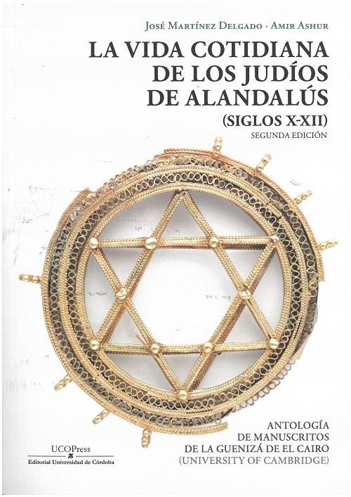 La vida cotidiana de los judíos de Alandalús (siglos X-XII) "Antología de manuscritos de la Guenizá de El Cairo". 