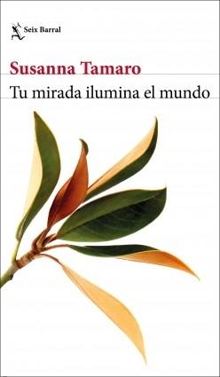 Tu mirada ilumina el mundo. 