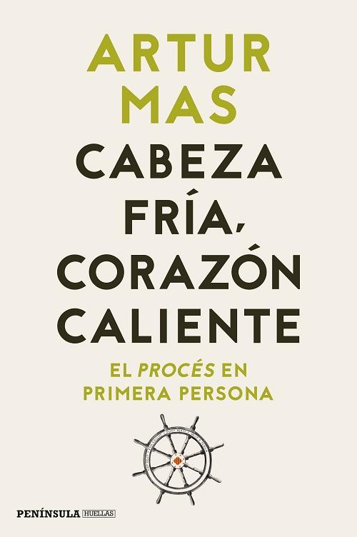 Cabeza fría, corazón caliente "El procés en primera persona". 