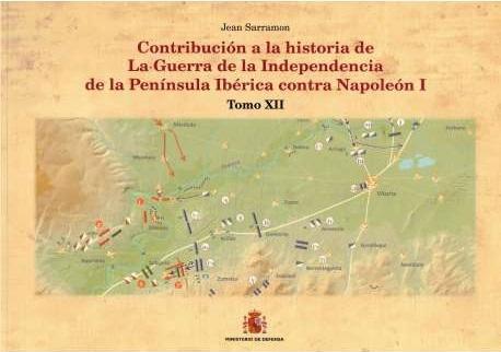 Contribución a la historia de la guerra de la Independencia de la Península Ibérica contra Napoleón I "Tomo XII: Sexta fase: El hundimiento. Segunda Parte: La batalla de Vitoria". 