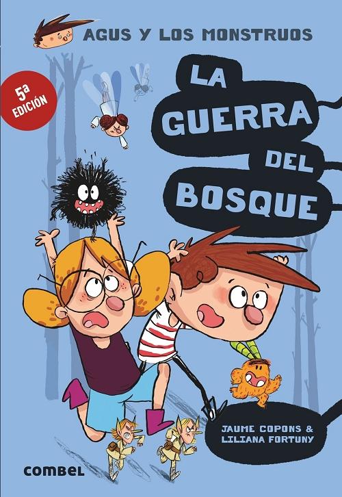 La guerra del bosque "(Agus y los monstruos - 4)"