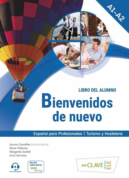 Bienvenidos de nuevo - Libro del Alumno + Audio (A1 - A2) "Español para profesionales - Turismo y Hostelería"