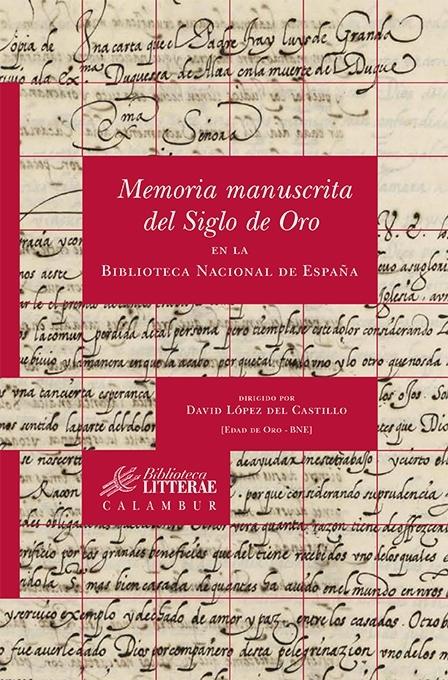 Memoria manuscrita del Siglo de Oro en la Biblioteca Nacional de España. 