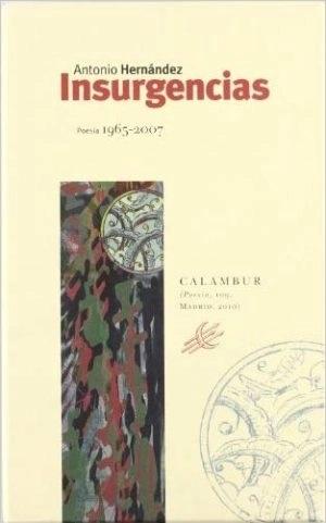 Insurgencias "(Poesía 1965-2007)". 