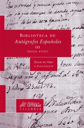 Biblioteca de Autógrafos Españoles - III (Siglo XVIII). 