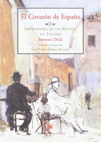 El corazón de España "Impresiones de un artista en Toledo". 