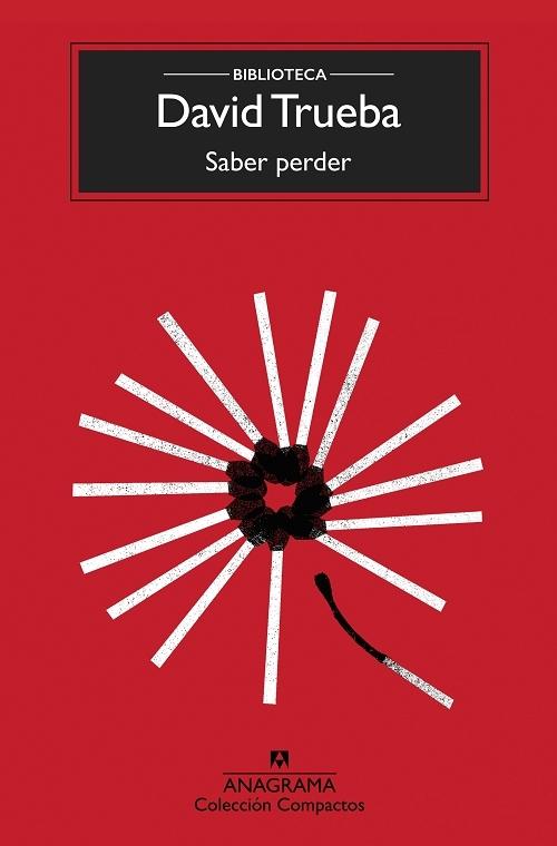 Saber perder "(Biblioteca David Trueba)"