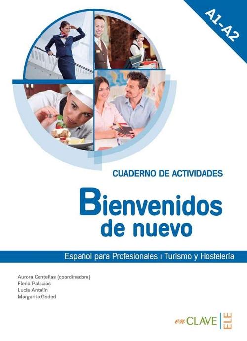 Bienvenidos de nuevo - Cuaderno de actividades (A1-A2). 