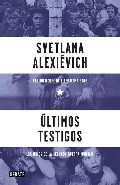 Últimos testigos "Los niños de la Segunda Guerra Mundial"