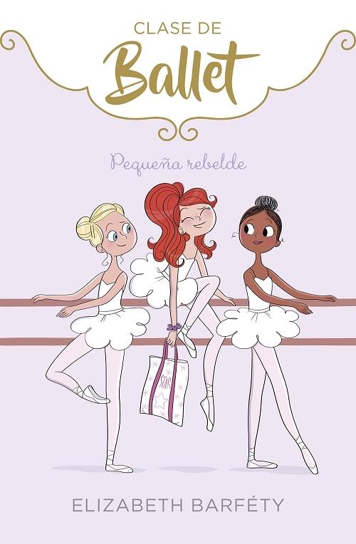 Clase de ballet - 4: Pequeña rebelde