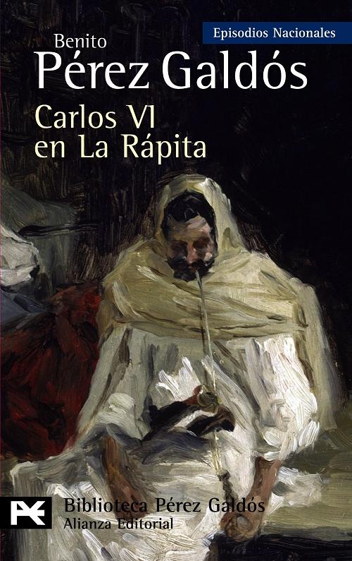 Carlos VI en La Rápita "(Episodios Nacionales - 37. Cuarta Serie)"