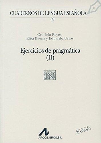Ejercicios de pragmática - I y II (2 Vols.)