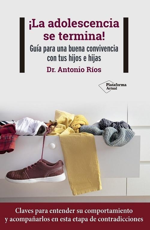 ¡La adolescencia se termina! "Guía para una buena convivencia con tus hijos e hijas". 