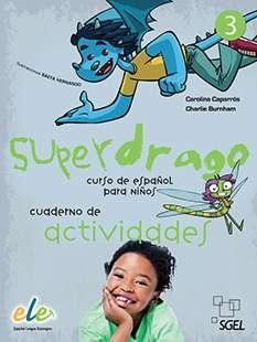 Superdrago 3. Cuaderno de actividades "Curso de español para niños"
