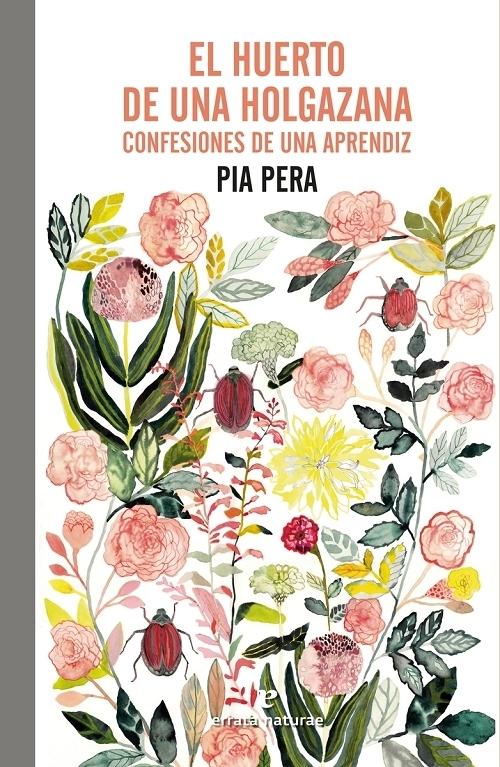 El huerto de una holgazana "Confesiones de una aprendiz"
