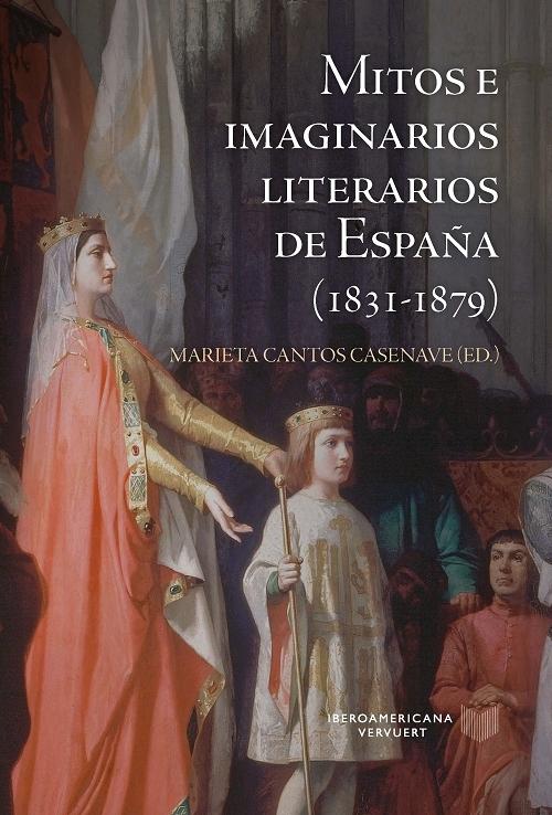 Mitos e imaginarios de España (1831-1879). 