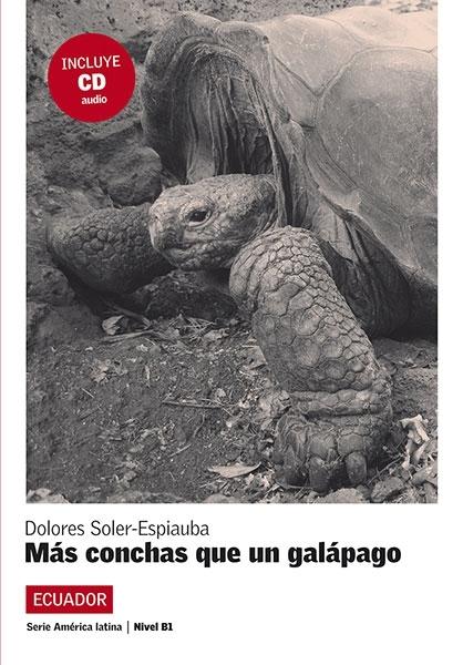Más conchas que un galápago (Incluye CD) "(América Latina. Nivel B1)". 