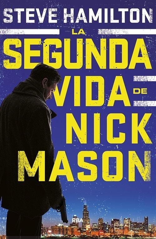 La segunda vida de Nick Mason "(Una historia de Nick Mason - 1)". 