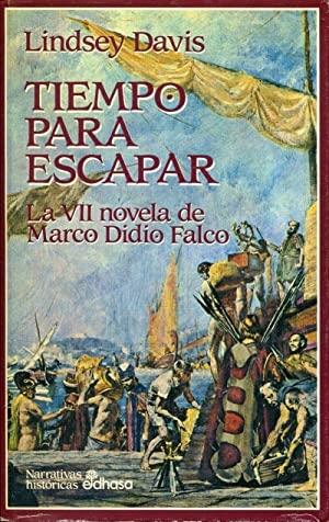 Tiempo para escapar "(La VII novela de Marco Didio Falco)". 