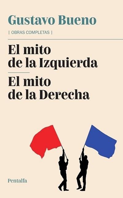 El mito de la Izquierda / El mito de la Derecha "(Obras completas - 3)". 