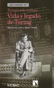 Rompiendo códigos. Vida y legado de Turing "(¿Qué sabemos de?)"