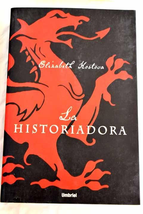 · La historiadora · Kostova, Elisabeth Umbriel Editores 9788495618
