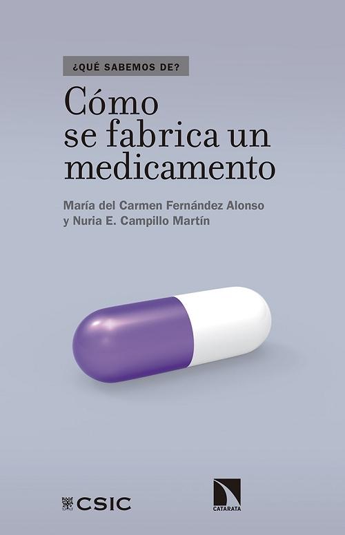 Cómo se fabrica un medicamento  "(¿Qué sabemos de?)". 