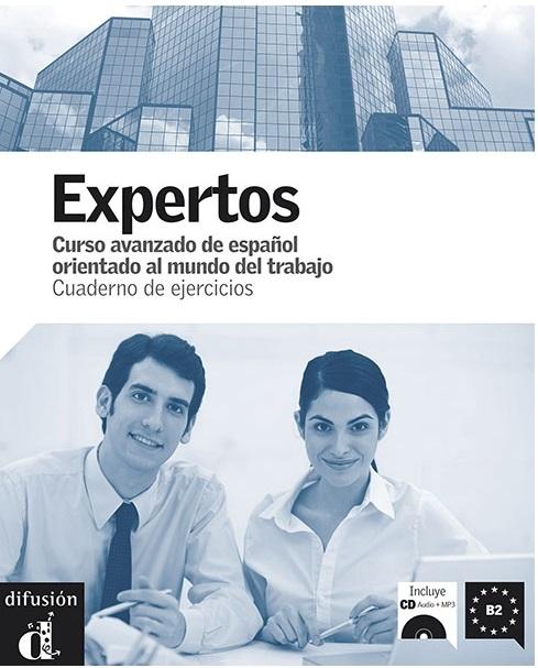 Expertos - Cuaderno de ejercicios "Curso avanzado de español orientado al mundo del trabajo". 