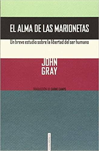 El alma de las marionetas "Un breve estudio sobre la libertad del ser humano".