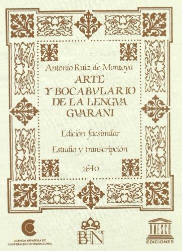 Arte y bocabvlario de la lengva gvaraní (Estuche 2 Vols.) "(Edición facsimilar - 1640). Estudio y transcripción"