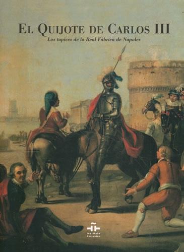 El Quijote de Carlos III "Los tapices de la Real Fábrica de Nápoles"