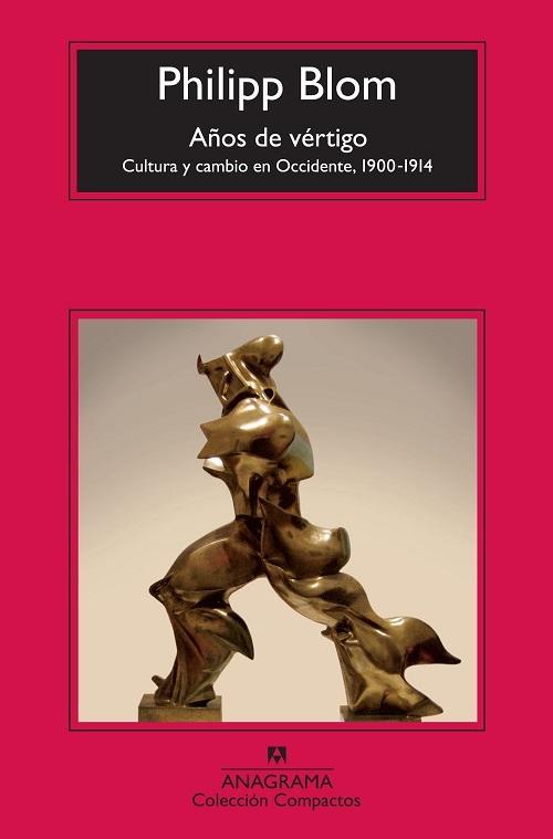 Años de vértigo "Cultura y cambio en Occidente, 1900-1914".